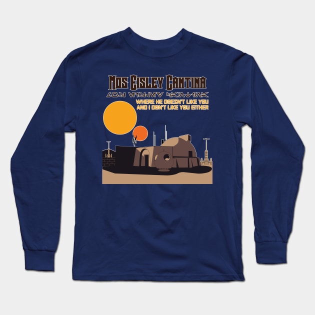 Mos Eisley Cantina Long Sleeve T-Shirt by Mattasticmitchell